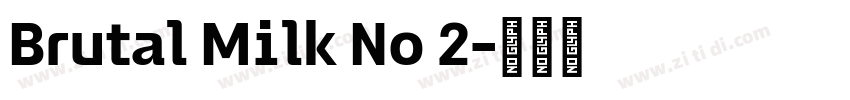 Brutal Milk No 2字体转换 Brutal Milk No 2字体转换
